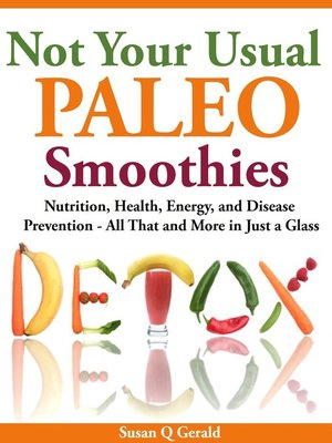 cover image of Not Your Usual Paleo Smoothies Nutrition, Health, Energy and Disease Prevention, All That and More in Just a Glass